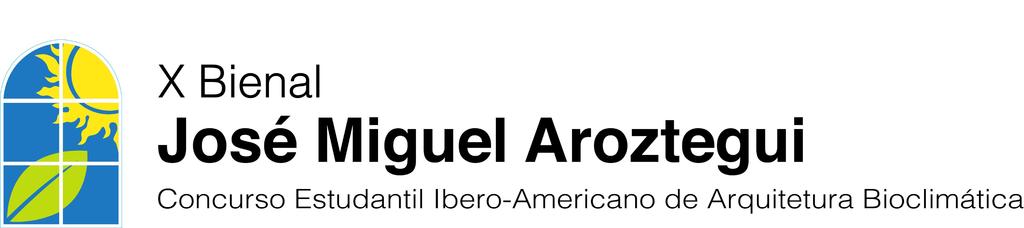 Regulamento X BIENAL JOSÉ MIGUEL AROZTEGUI Concurso Estudantil Ibero-Americano de Arquitetura Bioclimática O GRUPO DE CONFORTO E EFICIÊNCIA ENERGÉTICA da ASSOCIAÇÃO NACIONAL DE TECNOLOGIA DO AMBIENTE