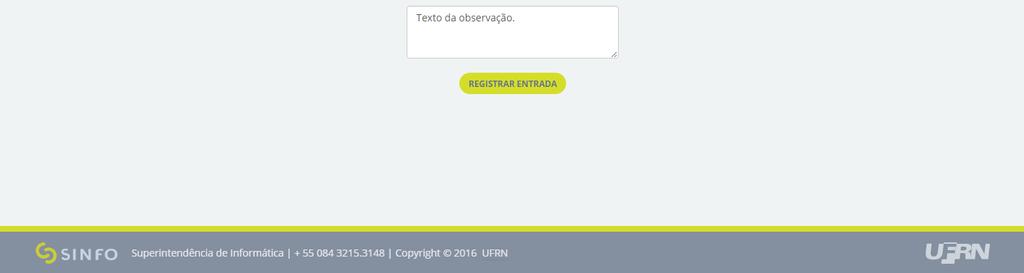 anterior, onde é realizado o registro da frequência, se desejar inserir uma observação sobre o registro de entrada ou saída, clique em.