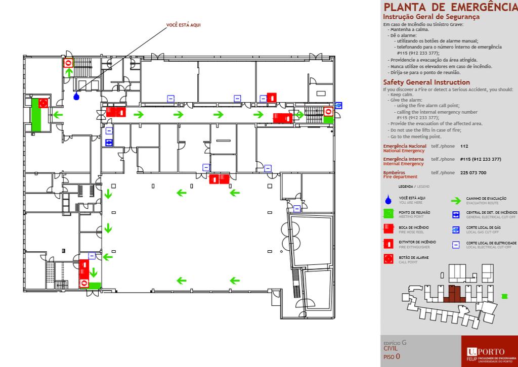 4. Análise de algumas plantas da FEUP No interior de todos os edifícios existem múltiplos equipamentos para uma atuação eficaz em caso de incêndio.