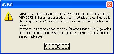 Importante: Ao atualizar esta versão o sistema cria automaticamente cadastros de alíquotas, baseando-se das configurações existentes nos cadastros de produtos.