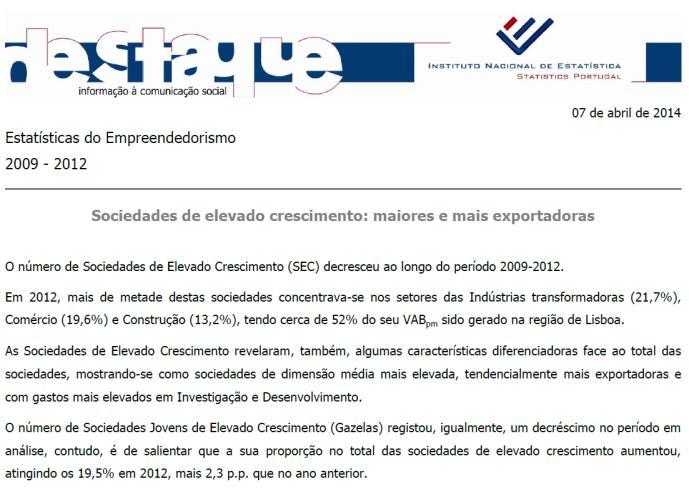 ESTUDOS PUBLICADOS EM 2014: Sistema de Contas Integradas das Empresas 07 abril 2014: Sociedades de elevado crescimento: