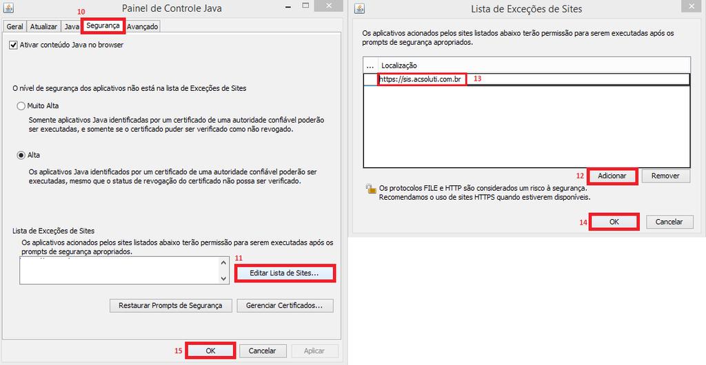 Clique em Ok; Clique no botão Restaurar Padrões; Clique em Ok; Acesse a aba Segurança; Clique no botão Editar Lista de Sites; Clique no botão Adicionar; Adicione