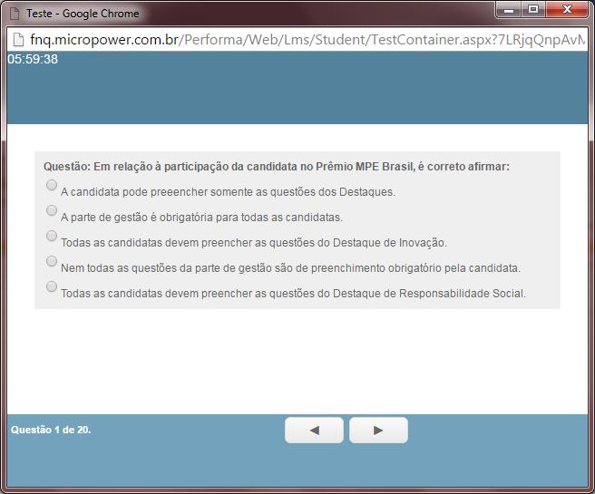 Pronto! A partir de agora, você deve responder as questões.