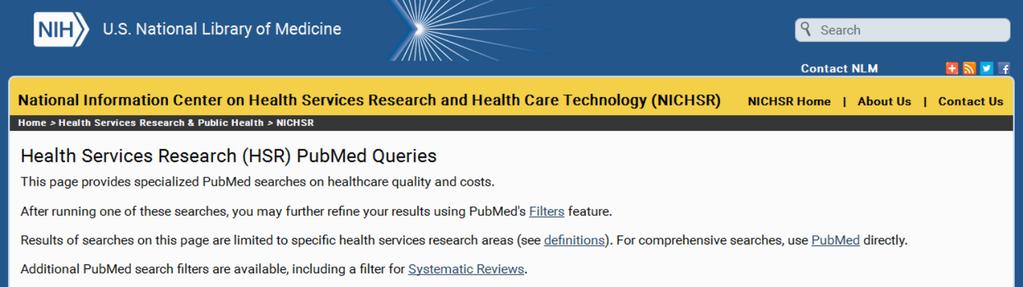 PubMed HSR Queries - Recurso de pesquisa sobre Serviços de Saúde www.nlm.nih.gov/nichsr/hedges/search.