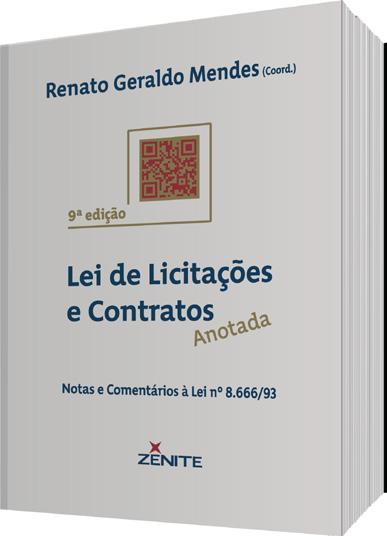 e cortesia especial: O processo de contratação pública. Renato Geraldo Mendes. Zênite, 2012, 472 p.