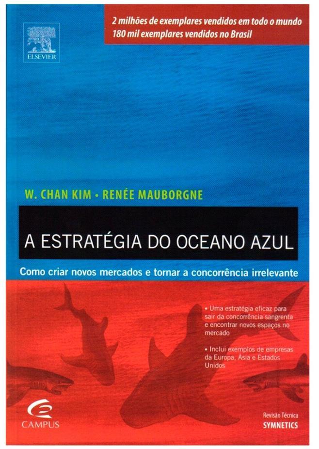 Estratégia do Oceano Azul É um livro escrito por Chan Kim e Renée Mauborgne.