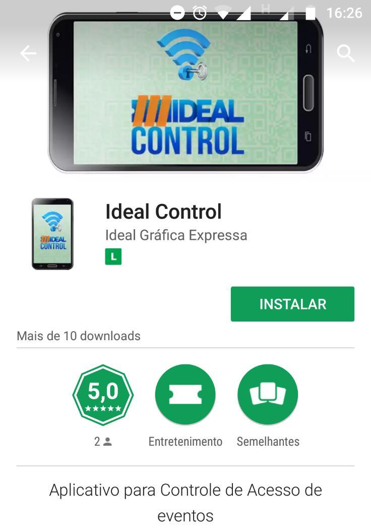 1 Instalação do aplicativo Para instalar o aplicativo, entre na Play Store no seu dispositivo Android e procure pelo aplicativo Ideal