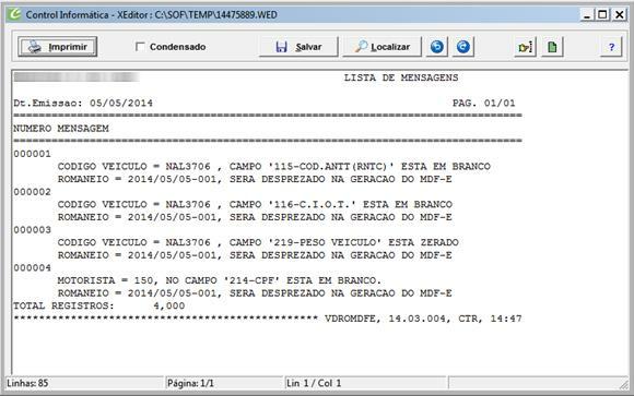 1.1.1 Configurando o Cadastro Ao gerar o MDF-e é gerado um relatório de critica