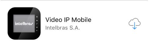 6. Download do aplicativo Vídeo IP Mobile.