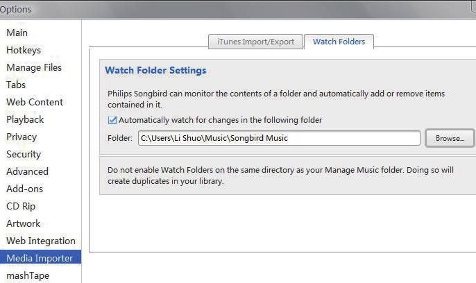 No Philips Songbird monitoramento da seguinte forma: 1 Selecione Tools Options 2 Em Options, selecione Media Importer a guia Watch Folders (Pastas de 3 Em Watch