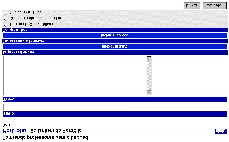 formadores - irá permitir acesso somente ao grupo de formadores do curso não compartilhado - somente o usuário (aluno, formador ou coordenador) acessa o documento que está editando.