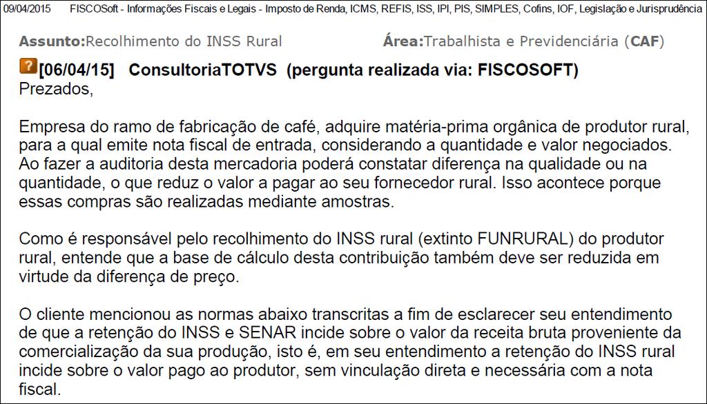 3.6 Parecer da Consultoria Título Externa do Fiscosoft documento e IOB Afim de termos mais uma opinião, compartilhamos a questão com as consultorias Fiscosoft e IOB, e percebemos pelas conclusões que