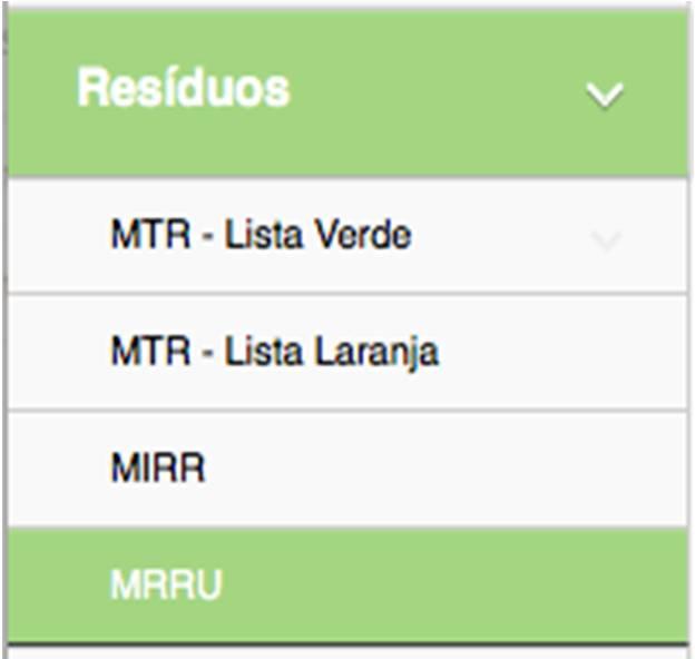 4. Como preencher os formulários 4.1 Acesso geral Todos os formulários são acedidos através do separador Resíduos -> MRRU.