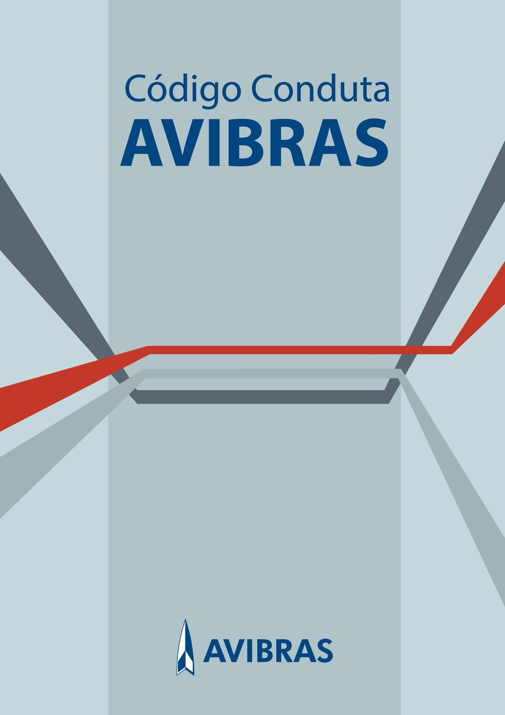 O Código de Conduta da Avibras é um importante instrumento de orientação para os que com ela se