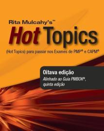 Livreto Hot Topics PMP Exam Flashcards (Português) Uma coleção portátil de fichas com os 300 termos e conceitos mais importantes para lembrar na hora do exame.