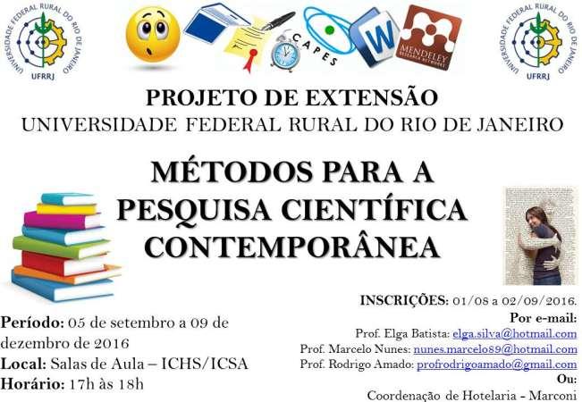 Procedimentos para inscrição: Professores Responsáveis: Profa. Msc. Elga Batista da Silva UFRRJ/ICSA/DEDH SIAPE: 2256765 Prof.