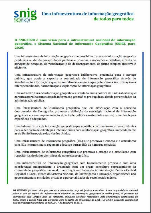 Uma infraestrutura de informação geográfica com geovisualizadores e catálogos de metadados de informação geográfica que permitam navegar no tempo e no espaço de forma simples, intuitiva e