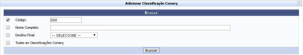 classificações Conarq. Essa associação será utilizada quando for cadastrar um documento ou um processo.