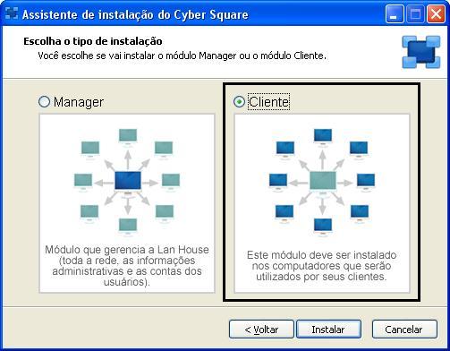 Como instalar o Cyber Square Cliente Instalando o Módulo Cliente: Esta instalação deve ser feita em todas as máquinas que serão disponibilizadas para os clientes.