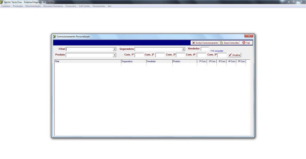 1- Para preencher a comissão personalizado, selecione: Filial; Seguradora; Produto; Vendedor.