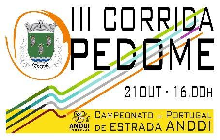 3ª CORRIDA E CAMINHADA DE PEDOME/CAMPEONATO DE PORTUGAL DE ESTRADA ANDDI 21 de outubro 2017 16 horas REGULAMENTO 1.