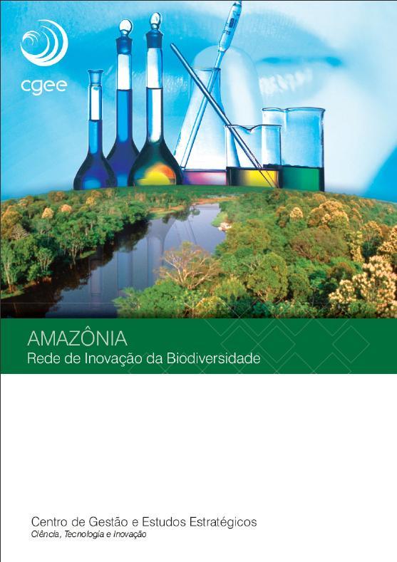 Alguns resultados do CGEE Estudos sobre a Amazônia Rede de