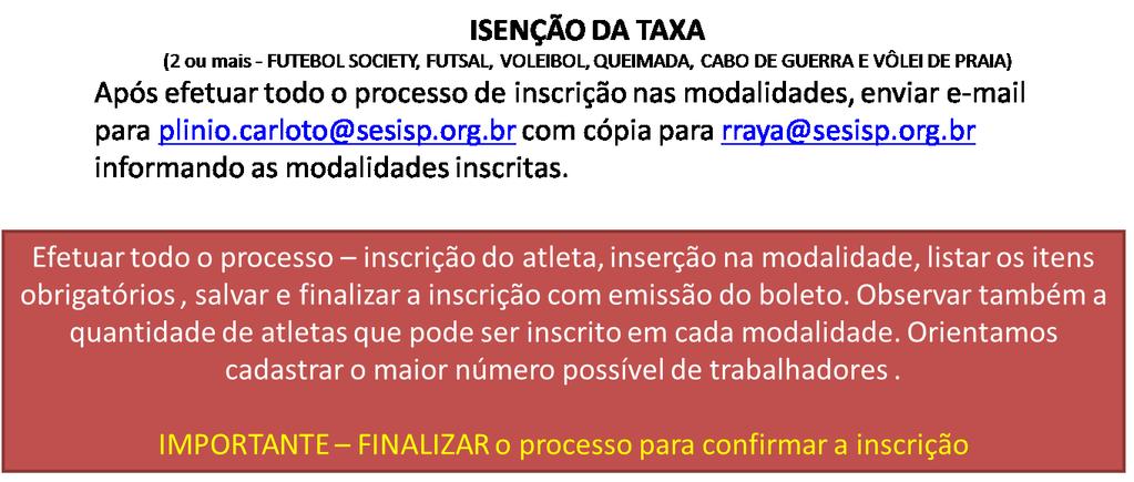 Período de inscrição: de 12 de abril a 24 de abril de 2017 (exceto para a modalidade cultural música interpretação à qual a data limite de inscrição será 05 dias antecedentes à data prevista para o