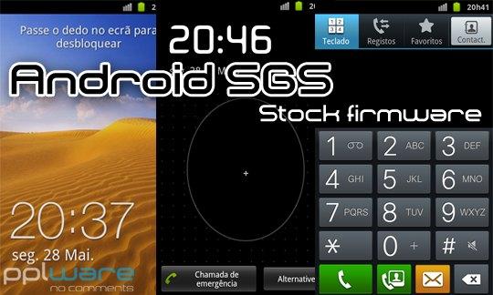 Android SGS: Como instalar a Stock ROM XXJW4 2.3.6 Date : 30 de Maio de 2012 Mais uma rubrica: desta vez o sortudo é o já "velhinho" Samsung Galaxy S (i9000).