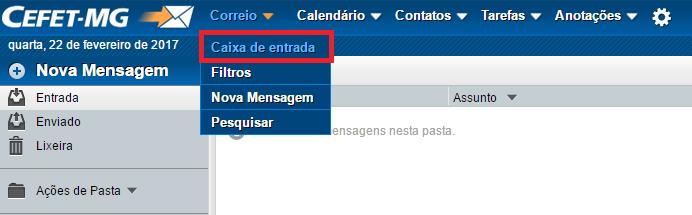 2/25 Infraestrutura de 2.1 Caixa de Entrada Para visualizar os e-mails, posicione o ponteiro do mouse sobre "Correio" e em seguida, clique em "Caixa de entrada" como mostra a Figuras abaixo.