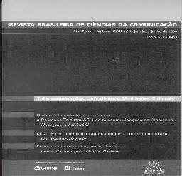 Telecomunicações, jornalismo e mediações culturais REVISTA BRASILEIRA DE CIÊNCIAS DA COMUNICAÇÃO. São Paulo: Intercom, v. XXIII, n. 1, jan./jun. 2000.