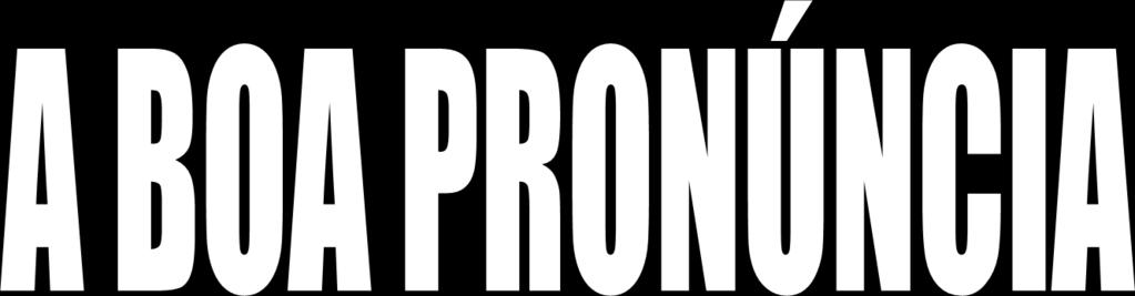 Pronuncie completamente todas as palavras não omita a pronúncia dos "s" e "r" finais e dos "i" intermediários.