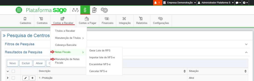 Rotinas de Emissão de Notas Fiscais As rotinas de geração de lote de RPS, importação, encaminhamento e cancelamento de NFS-e foram incluídas no menu Contas a Receber/ Notas