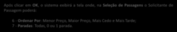 na Seleção de Passagens o Solicitante de Passagem