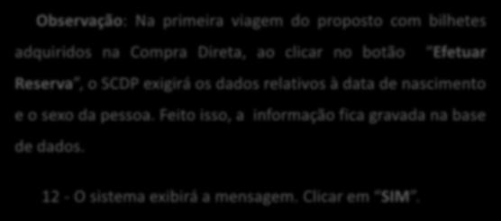 adquiridos na Compra Direta, ao clicar no botão Efetuar