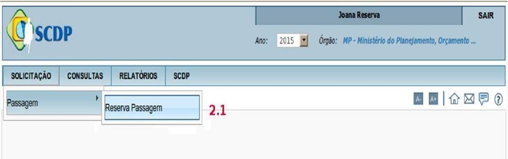 ETAPA DE RESERVA DE PASSAGEM Reserva de Passagem via