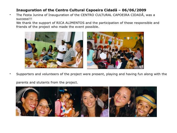 No Centro Cultural Capoeira Cidadã funcionará a sede da