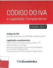 PORTUGAL. Leis, decretos, etc. Código do IRS Código do IVA e legislação complementar : 2017.