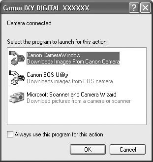 Transferir Imagens para um Computador 27 Windows Seleccione [Canon CameraWindow] e clique em [OK] (apenas na primeira vez).