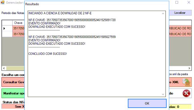 Em seguida clique no botão CIÊNCIA/ DOWLOAD XML para baixar todos os xmls das notas selecionadas.