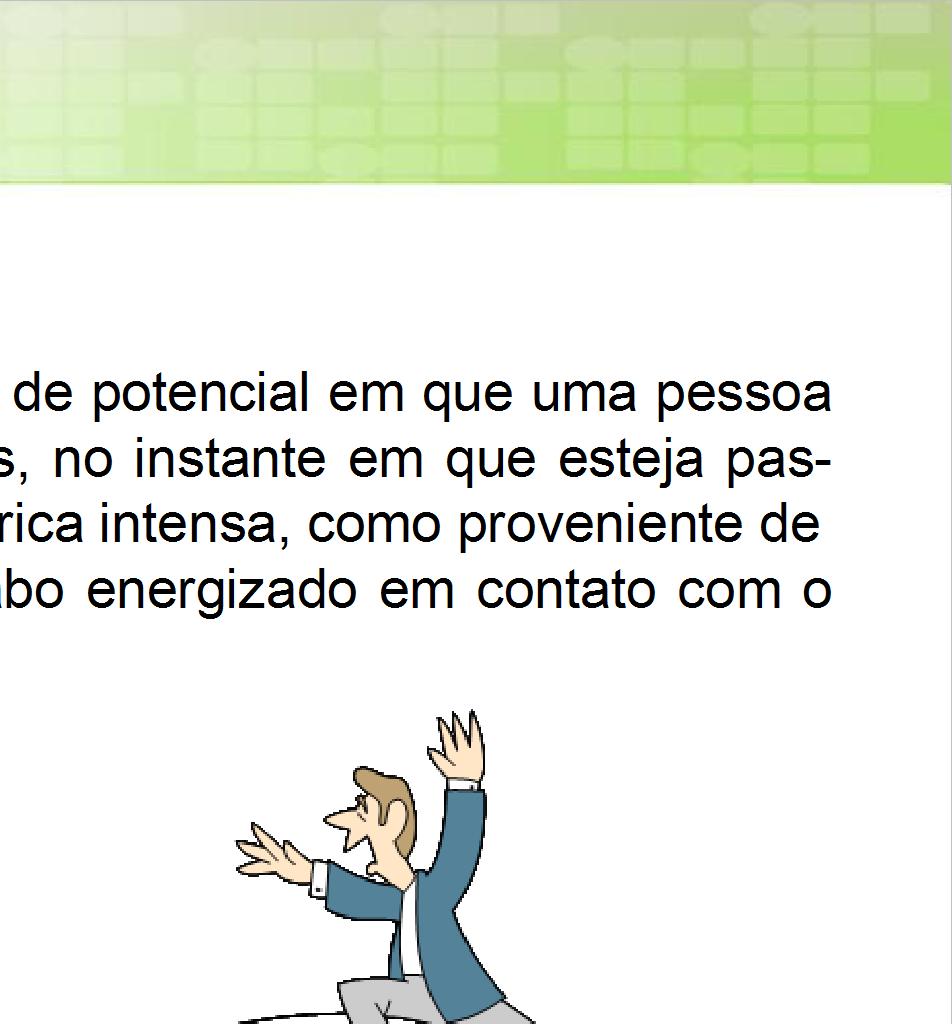 CHOQUE ELÉTRICO O choque elétrico pode ocasionar contrações violentas dos músculos, a fibrilação ventricular do coração, lesões térmicas e não térmicas, podendo levar a óbito como efeito indireto as