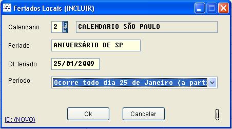 Calendário Permite cadastrar calendários municipais e estaduais. Ex. Calendário de São Paulo, Rio de Janeiro, entre outros. 19.