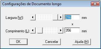 A janela [ de Documento longo] será exibida. 4 Especifique o tamanho do papel e clique o botão [OK]. 5 Clique o botão [OK]. As alterações serão aplicadas.