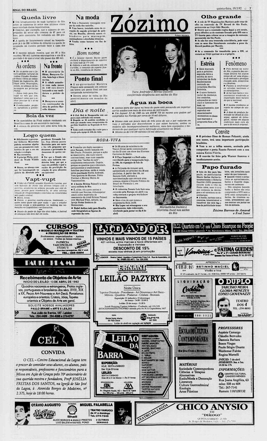 RN AL DO BRASL B quinta-feira, 19/3/92 o 3* Queda livre Um levantamento do traga turístico do Rio fóbró os números do setor nos últimos cinco inos revelam dados inquietantos.