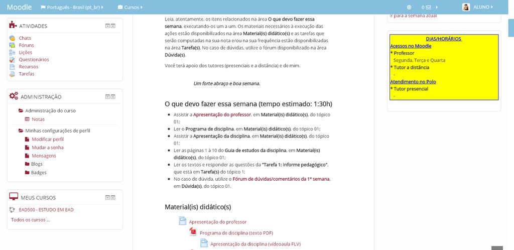 Ao clicar em Tarefas, abre-se uma página com a listagem das tarefas identificadas por sua semana ou tópico, por uma descrição (assunto), data de entrega, envio efetivado (ou não) e nota.