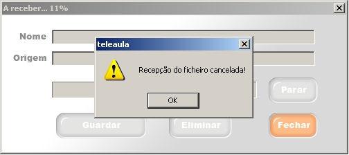 O cancelamento da recepção do ficheiro pode demorar alguns segundos. Uma janela de confirmação assinala o cancelamento com sucesso da recepção do ficheiro.