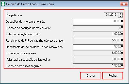 2.3.4.9- EXCESSO PARA O MÊS SEGUINTE, será demonstrado a diferença entre o LIMITE LEGAL DO LIVRO CAIXA com o valor do campo TOTAL DE DEDUÇÃO ATÉ O MÊS; 2.3.5- Clique no botão [Gravar], para salvar as informações; 2.