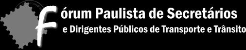 57ª REUNIÃO DO FÓRUM PAULISTA DE SECRETÁRIOS E DIRIGENTES PÚBLICOS DE TRANSPORTE E TRÂNSITO 13 E 14 DE FEVEREIRO DE 2014 LOCAL: HOTEL MATIZ AEROPORTO GUARULHOS / SP PROGRAMA PRELIMINAR V.