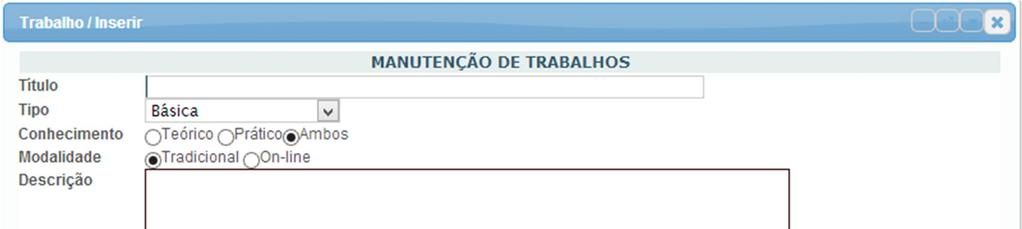 Informação sobre a forma de entrega; 5. Informe o valor do trabalho (Não utilizar a vírgula (, ) sempre utilizar o ponto. para números decimais); 6.