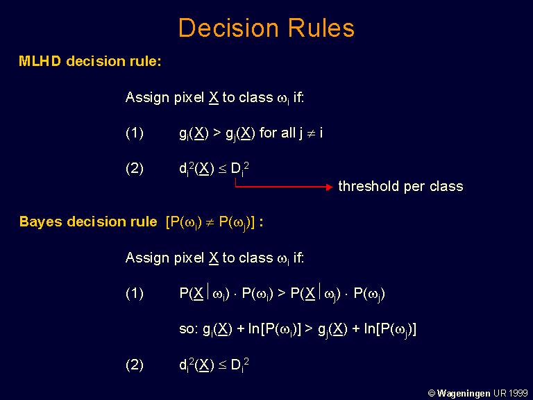 Regra de Decisão Um Pixel X será associado a uma classe wi se: