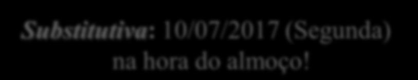 Quintas-feiras (08:00 as 10:00h, na sala 4, Bloco C) P1: 27/04/2017